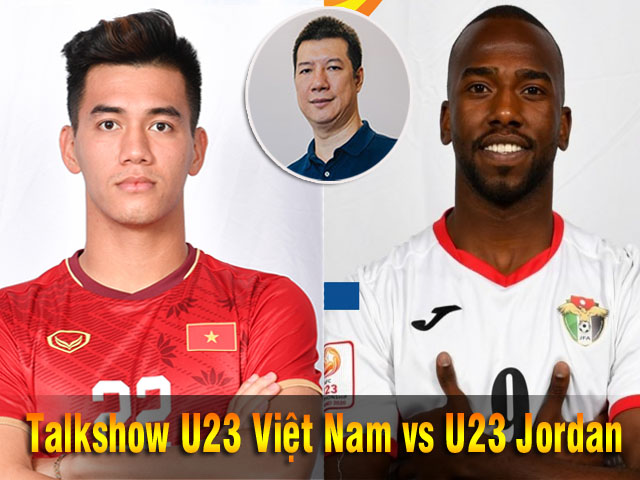 U23 Việt Nam đấu U23 Jordan: Talkshow dự đoán ngôi sao nào sẽ tỏa sáng?
