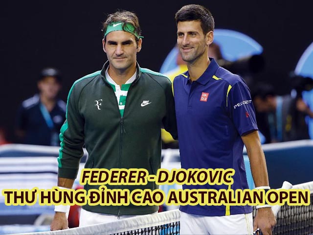 Trực tiếp tennis Federer - Djokovic: Khởi đầu nhọc nhằn (Bán kết Australian Open)