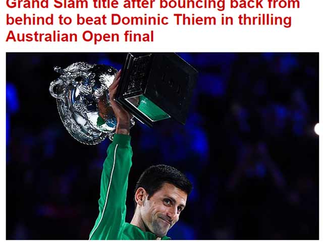 Djokovic đoạt Grand Slam thứ 17: Báo quốc tế xưng tụng ”vua” Australian Open