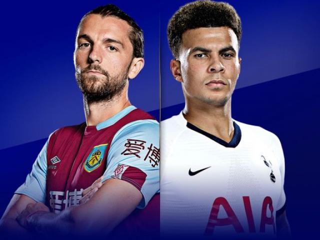 Trực tiếp bóng đá Burnley - Tottenham: Trở lại hiểm địa, Mourinho vượt qua nỗi đau