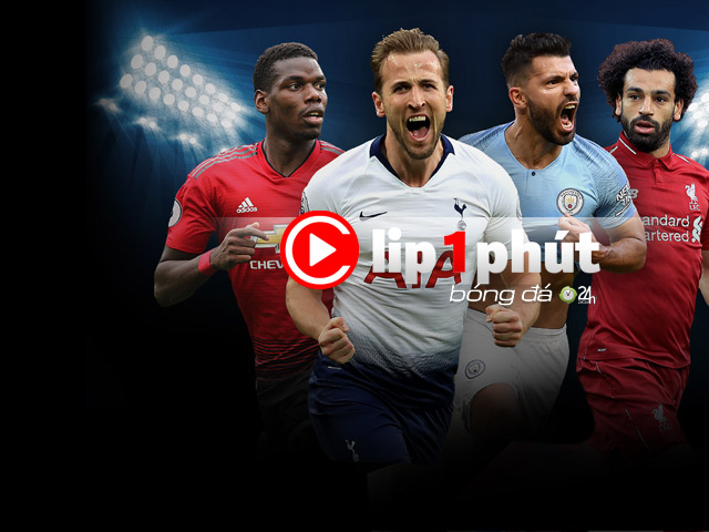 Clip 1 phút Bóng đá 24H: Ngoại hạng Anh dễ đá như World Cup vì Covid-19