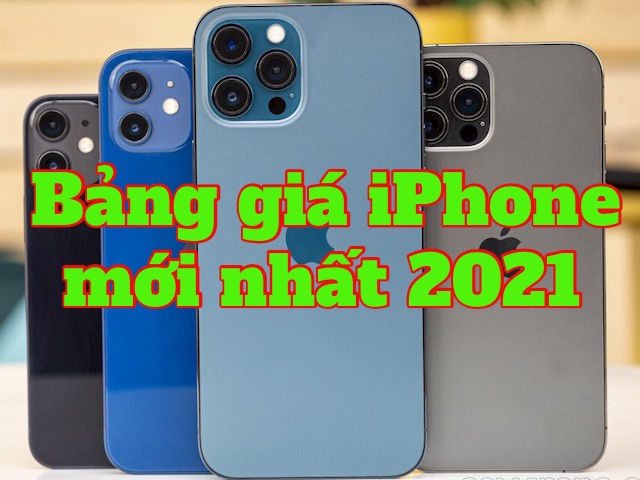 Bảng giá iPhone mới nhất: Có dòng giảm ”sốc” 3,6 triệu, riêng 12 Pro Max ”cháy hàng”