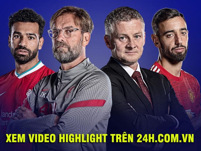 Nhận định bóng đá Liverpool - MU: Kinh điển ”derby nước Anh” vì ngôi đầu