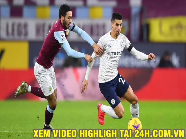 Video Burnley - Man City: Phủ đầu điện xẹt, thế trận ung dung