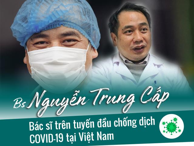 Năm mới trò chuyện cùng bác sĩ trên tuyến đầu chống dịch Nguyễn Trung Cấp