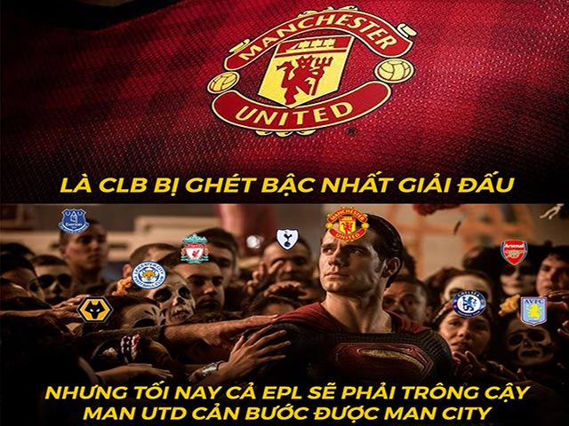 Ảnh chế: Cả ngoại hạng Anh trông cậy MU sẽ ”cản bước” được Man City