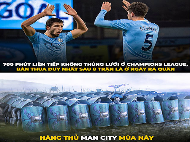 Ảnh chế: Với hàng thủ vững chãi, Man City mơ về cúp châu Âu