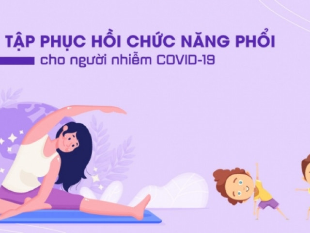 6 bài tập phục hồi chức năng phổi cho người nhiễm COVID-19