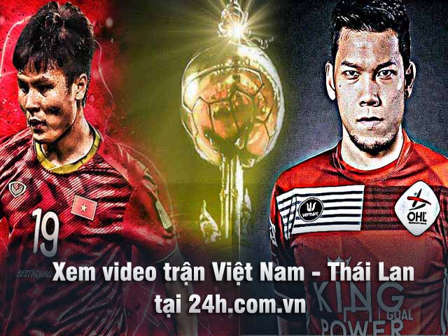 Trực tiếp bóng đá King's Cup, ĐT Việt Nam - Thái Lan: Tuấn Anh, Quang Hải đá chính