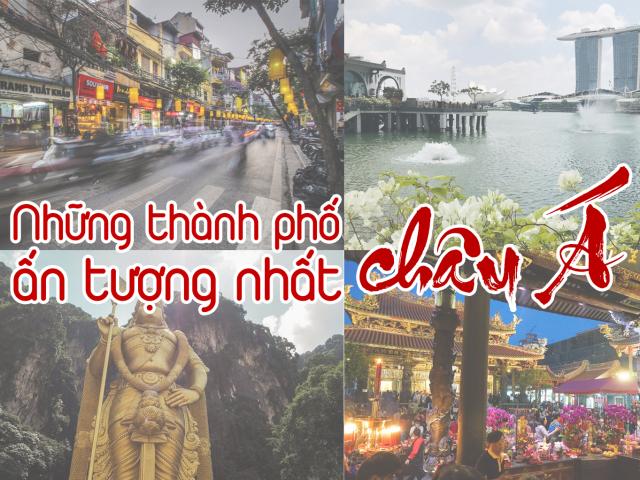 Những thành phố ấn tượng nhất châu Á, hè này không thể bỏ qua