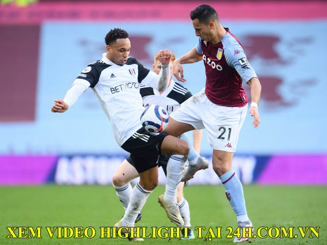 Video Aston Villa - Fulham: Choáng váng 3 bàn 9 phút, ngược dòng ngoạn mục