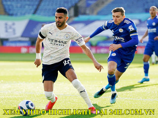Video Leicester - Man City: 2 đòn choáng váng, tiến sát ngôi vương
