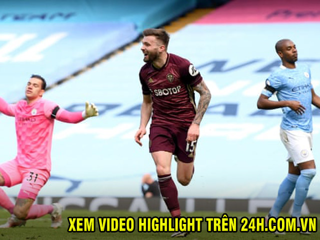 Video Man City - Leeds United: Phản đòn chí mạng, cú sốc phút 90+1