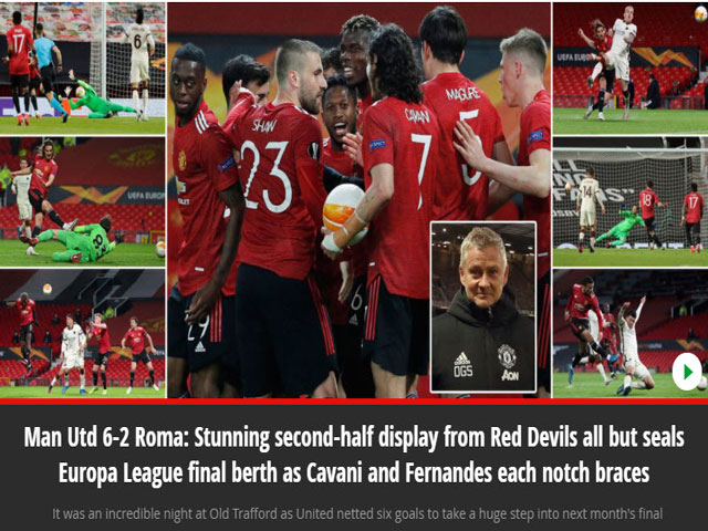 MU đại thắng Roma 6-2: Báo Anh ca ngợi, tin sớm đoạt vé vàng chung kết Europa League