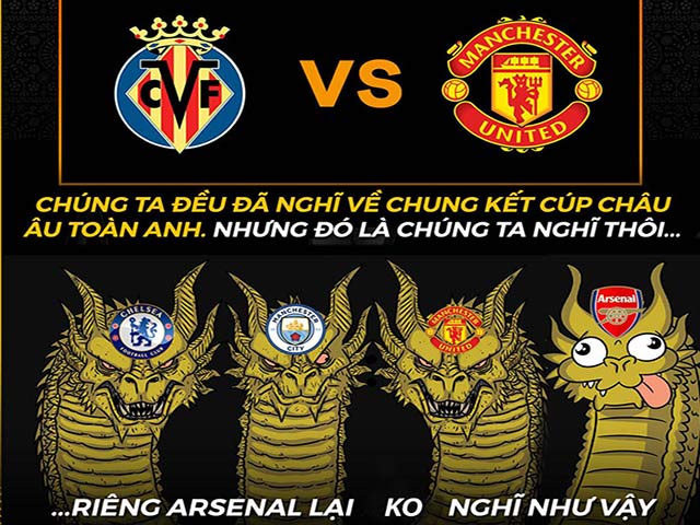 Dân mạng chế ảnh Arsenal từ chối tham gia ”chung kết châu Âu toàn Anh”