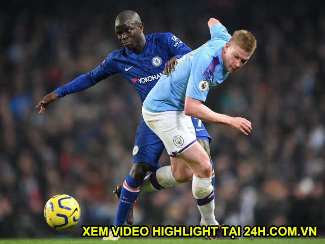 Trực tiếp bóng đá Man City - Chelsea: Màn chuẩn bị cho trận chung kết Cúp C1