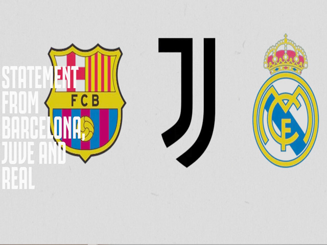 Real-Barca-Juventus quyết lập Super League, gửi thư đe dọa 7 ”kẻ bỏ chạy”