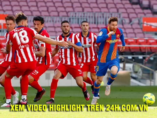 Video Barcelona - Atletico Madrid: Đại chiến căng thẳng, cay đắng bàn thắng hụt