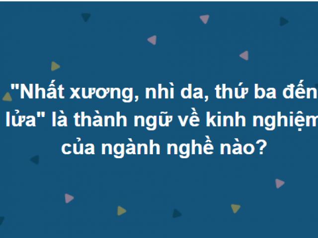 Thông minh đến mấy cũng chưa chắc trả lời đúng hết bộ câu hỏi này