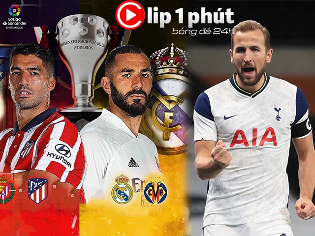 Real khó cản Atletico vô địch La Liga, Liverpool bất ngờ tranh Harry Kane (Clip 1 phút Bóng đá 24H)