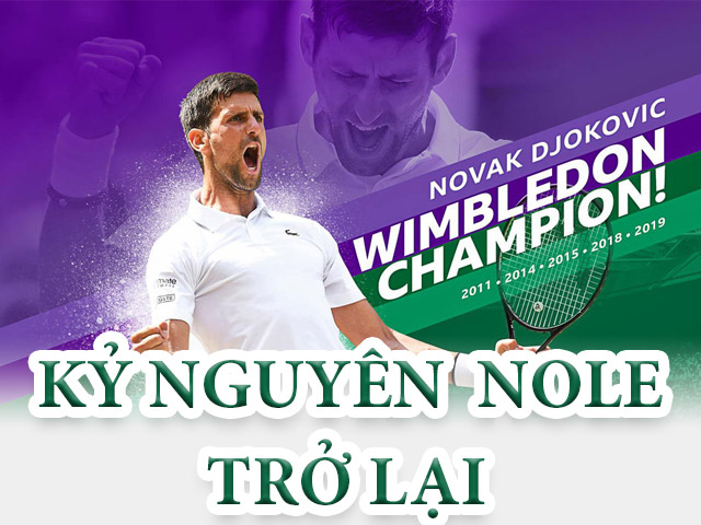 Djokovic vượt Federer - Nadal vô địch Wimbledon: ”Kẻ hủy diệt” trở lại