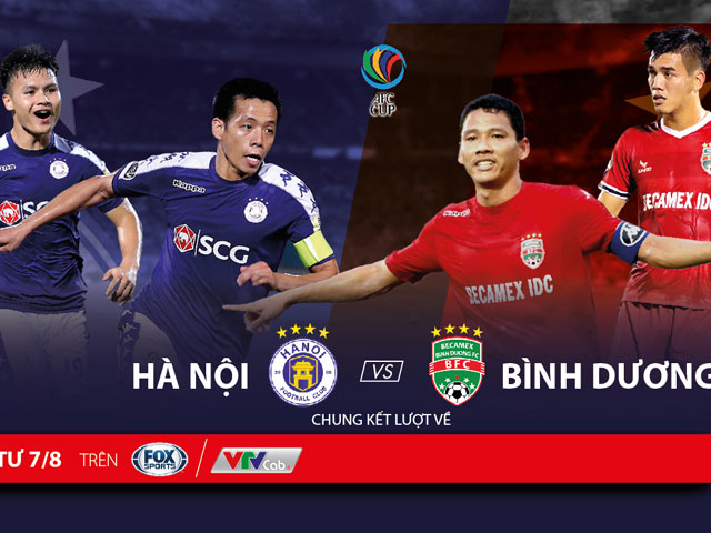 Hà Nội FC đấu Bình Dương: Đặt cửa đội bầu Hiển ở chung kết AFC Cup?