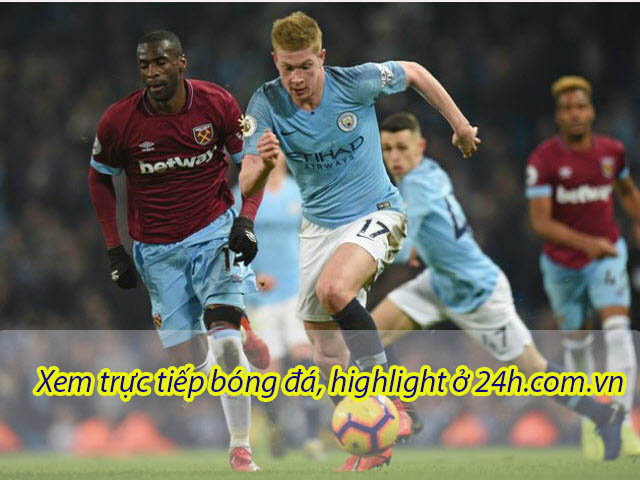 Trực tiếp bóng đá West Ham - Man City: Uy phong của nhà Vua (Vòng 1 Ngoại hạng Anh)