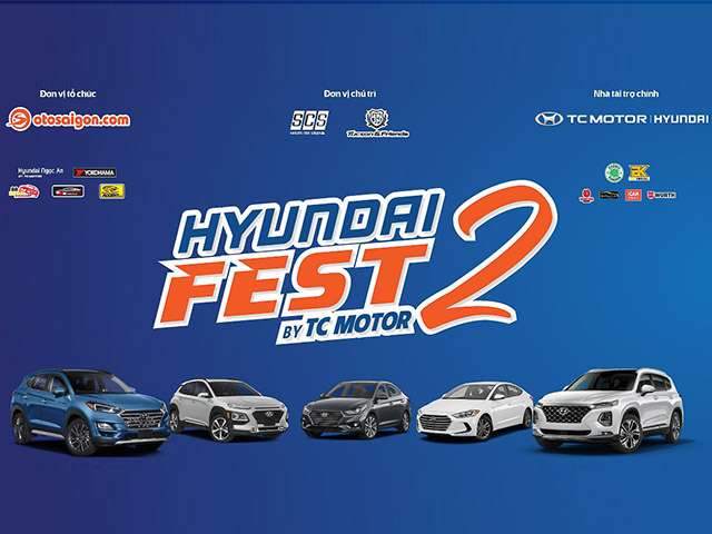 Hyundai Fest 2 – Ngày hội của người dùng xe Hyundai tại Miền Nam
