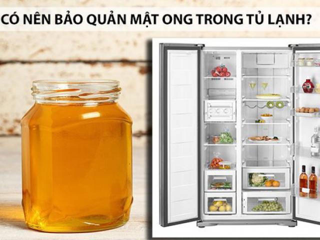 Vì sao tuyệt đối không nên bảo quản mật ong trong tủ lạnh?