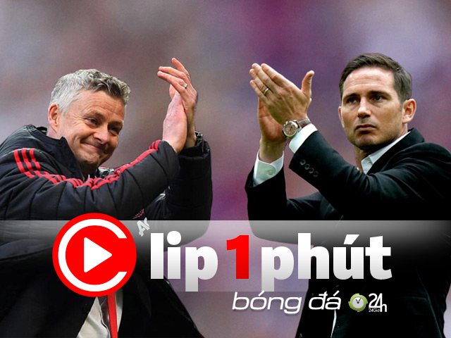 MU - Chelsea đua top 4: Solskjaer - Lampard, ai xuất sắc hơn? (Clip 1 phút Bóng đá 24H)