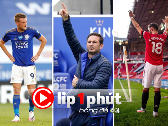 Nghẹt thở kịch bản MU - Leicester đều thắng, bằng điểm Chelsea: Ai có vé C1? (Clip 1 phút Bóng đá 24H)