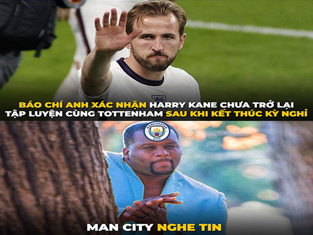 Harry Kane bỏ tập ”chống đối” Tottenham, fan Man City mừng thầm