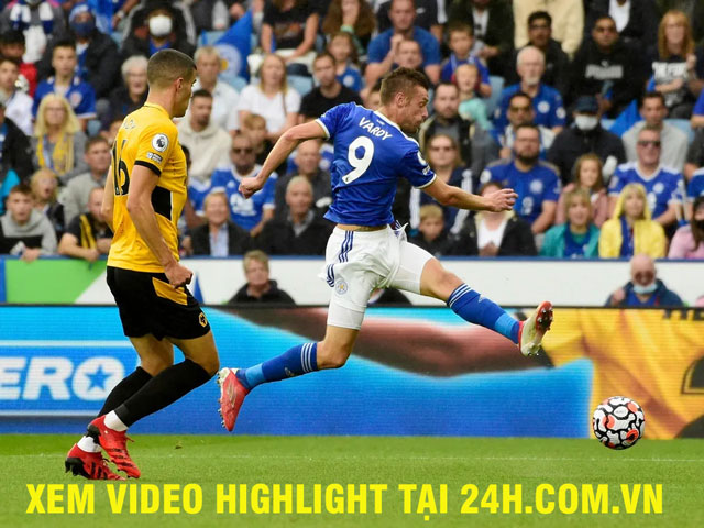 Trực tiếp bóng đá Leicester City - Wolves: Vardy mở điểm (Vòng 1 Ngoại hạng Anh)