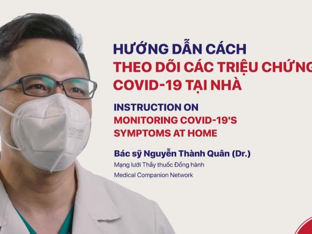 Hướng dẫn cách theo dõi các triệu chứng, diễn biến COVID-19 tại nhà