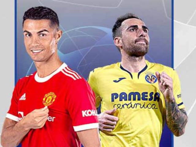 Nhận định bóng đá MU - Villarreal: Ronaldo nhắm siêu kỷ lục, ”cứu ghế” Solskjaer (Cúp C1)