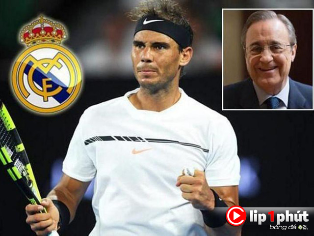 ”Vua đất nện” Nadal được Real Madrid tung hô, dễ trở thành ”trùm” làng túc cầu (Clip 1 phút Bóng đá 24H)