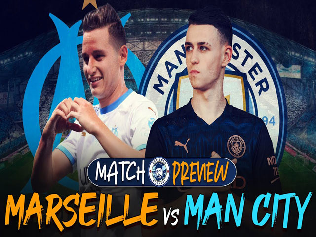Nhận định bóng đá Marseille - Man City: ”Liệu cơm gắp mắm”, tìm kiếm 3 điểm