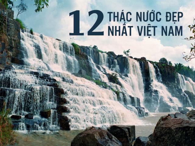 12 thác nước đẹp và nổi tiếng nhất Việt Nam