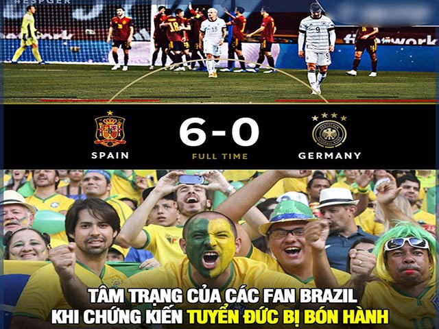 Ảnh chế: Tây Ban Nha ”hủy diệt” ĐT Đức khiến fan Brazil hả hê