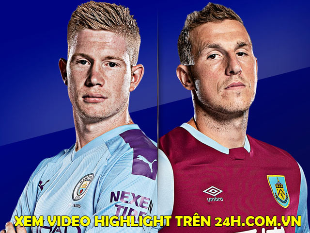 Nhận định bóng đá Man City - Burnley: Cựu vương quyết trở lại đường đua