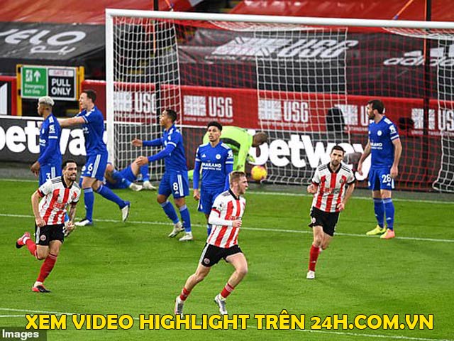 Video Sheffield United - Leicester: Bước ngoặt cuối trận, vỡ òa Vardy