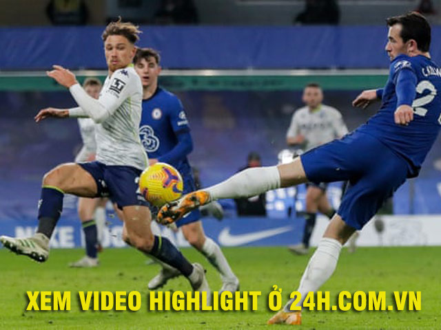 Video Chelsea - Aston Villa: Tinh thần quật khởi, vận may phút bù giờ