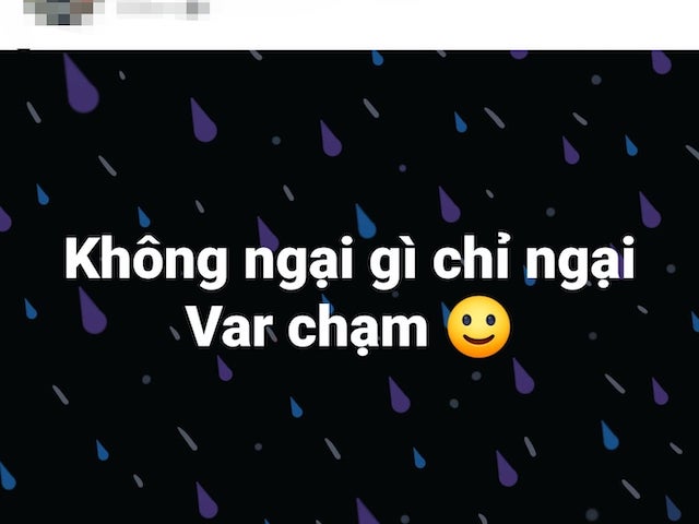 Cảm giác của dân mạng sau trận Oman - Việt Nam: Sợ VAR!