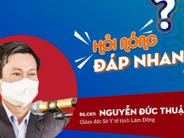 Giám đốc Sở Y tế Lâm Đồng lên tiếng về quy định xét nghiệm Covid-19 đang gây xôn xao