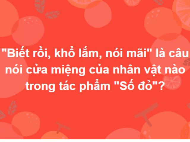 Tỷ phú kiến thức chưa chắc trả lời đúng hết trọn bộ câu hỏi này