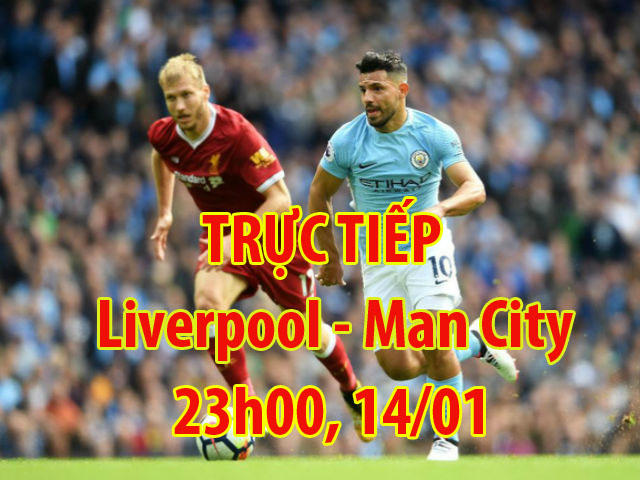 TRỰC TIẾP bóng đá Liverpool - Man City: Sứ mệnh giải cứu Ngoại hạng Anh