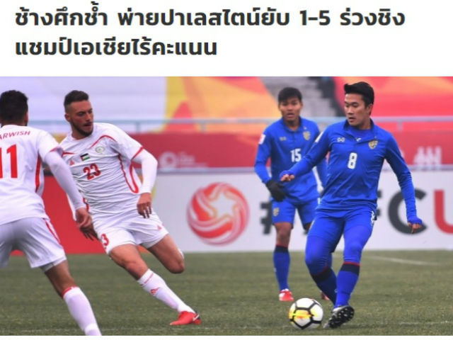 Bóng đá - U23 Thái Lan thua thảm: Báo chí mơ được như Việt Nam và Malaysia