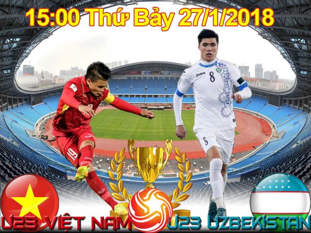 U23 Việt Nam - U23 Uzbekistan: Thiên đường rộng mở, chói lọi đỉnh cao