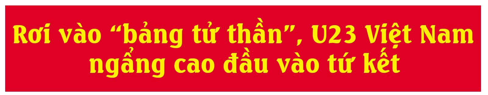 U23 Việt Nam: Hành trình trải bước trên hoa hồng và giấc mơ có thật - 3