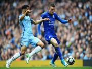 Bóng đá - Man City – Leicester City: “Bầy cáo” không dễ bắt nạt